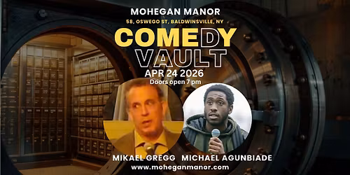 ARP 24 Mikael Gregg & Michael Agunbiade in COMEDY VAULT at MOHEGAN MANOR