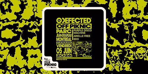 Defected | Parc Jean-Drapeau