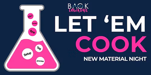 Let Em Cook - New Material Night