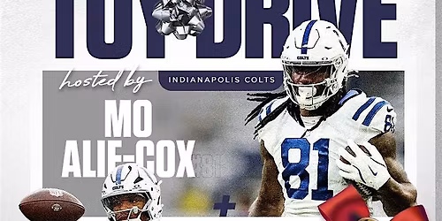 All Star Toy Drive Hosted by Colts #81 Moe Alie Cox & #5 Anthony Richardson