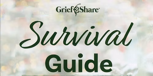 Survival Guide- Navigating the Holidays After Loss