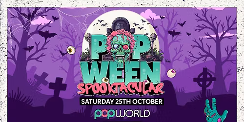 \ud83d\udc7ePOPWEEN - HALLOWEEN POPWORLD BIRMINGHAM 25|10|25 OPEN TILL 3AM