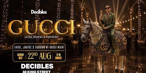 GUCCI at Decibles, Melbourne