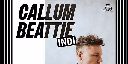 CALLUM BEATTIE LIVE PERFORMANCE @ LIQUID ROOM