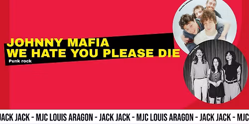 Johnny Mafia + We Hate You Please Die