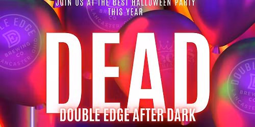 D.E.A.D. -  Double Edge After Dark - Halloween Edition 