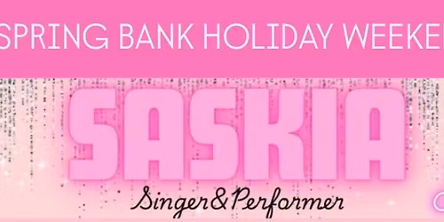 Spring Bank Holiday - Saskia 