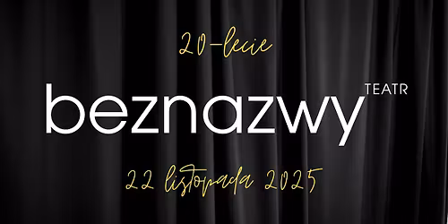 20 lecie Teatru Beznazwy
