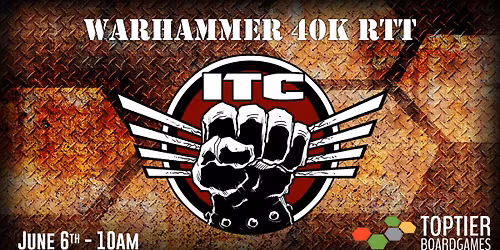 Warhammer 40k RTT | ITC - June