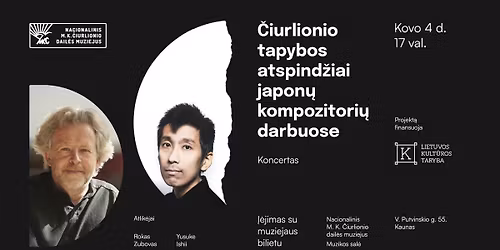 KONCERTAS \u201e\u010cIURLIONIO TAPYBOS ATSPIND\u017dIAI JAPON\u0172 KOMPOZITORI\u0172 DARBUOSE\u201c