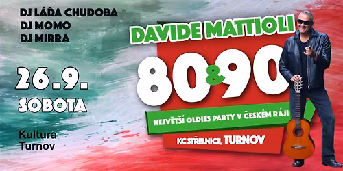 Nejv\u011bt\u0161\u00ed OLDIES PARTY v \u010cesk\u00e9m r\u00e1ji & Davide Mattioli - KC Turnov