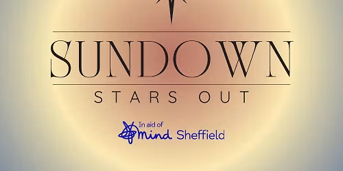 Sundown Stars Out X Sheffield Mind