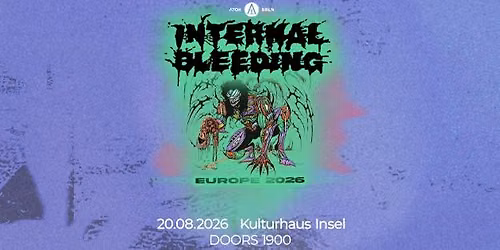 Internal Bleeding (US) @ Kulturhaus Insel, Berlin