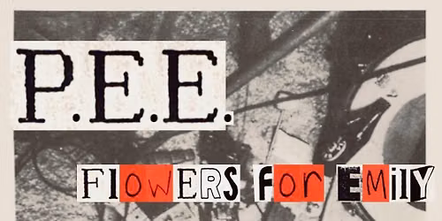 P.E.E \/\/ Flowers for Emily \/\/ Murder Movies