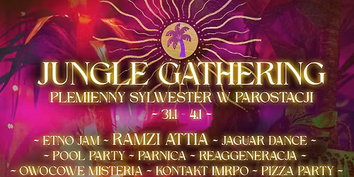 PLEMIENNY SYLWESTER W PAROSTACJI \ud83c\udf34 Ramzi Attia \ud83c\udf34 JUNGLE GATHERING \ud83e\udd9c 31.12 \ud83d\udc2f