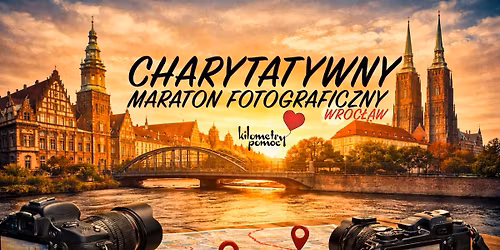 Charytatywny Maraton Fotograficzny \ud83d\udcf8 Kilometry Pomocy 2026 dla Piotrka\u2764\ufe0f