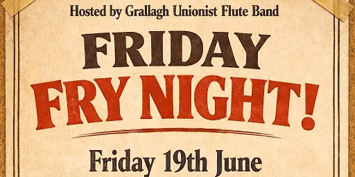 Grallagh's Friday Fry Night