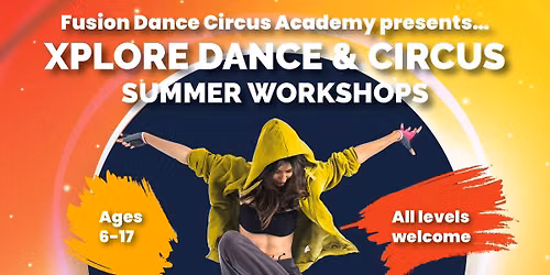 XPLORE Dance & Circus July Summer Workshops 2026