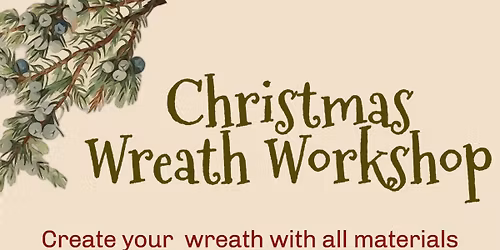 Christmas Wreath Workshop - SOLD OUT