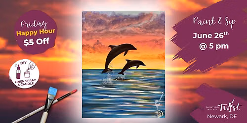 \ud83c\udf77\ud83c\udfa8 Friday Paint & Sip Happy Hour \u2013 Leaping Dolphin Sunset $5 Off