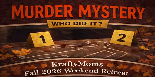 KraftyMoms Retreats - Fall 2026