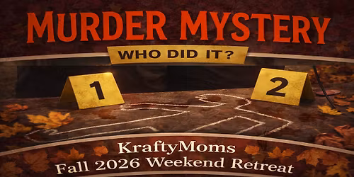 KraftyMoms Retreats - Fall 2026