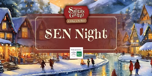 SEN Night at Santa\u2019s Grotto & The Village of the Elves