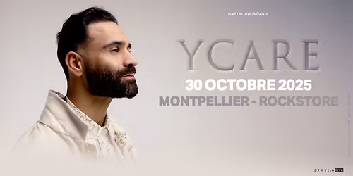 YCARE \u2022 MONTPELLIER \u2022 ROCKSTORE \u2022 30 OCTOBRE 2025