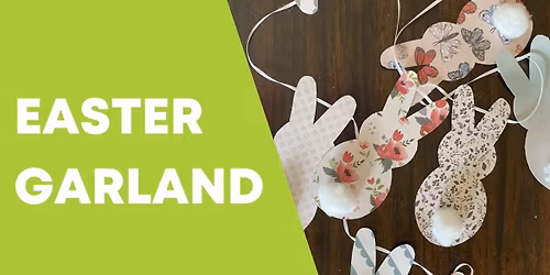 Easter Garland- *REGISTRATION REQUIRED*