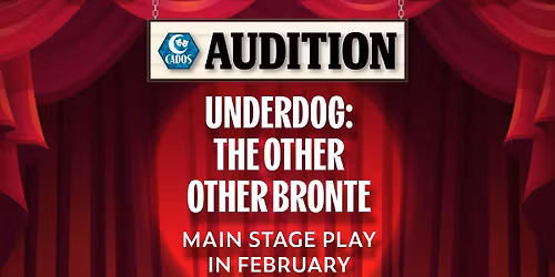 Audition Notice: Underdog [February CADOS play]