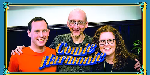 Comic Harmonic at Nottingham Comedy Festival