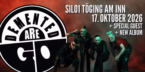 LIVE: Demented Are Go | Silo1 | T\u00f6ging am Inn | 17.10.26