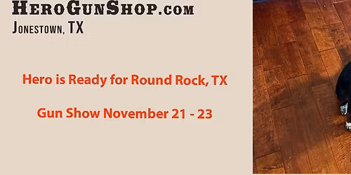 Hero @ Round Rock, TX Gun Show