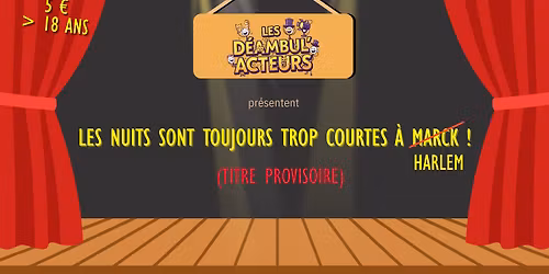 La pi\u00e8ce de th\u00e9\u00e2tre des D\u00e9ambul'acteurs 