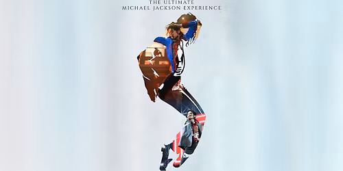 Gone Too Soon: The Ultimate Michael Jackson Experience