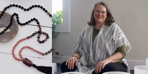 Mala Making Workshop with Emily Hunt