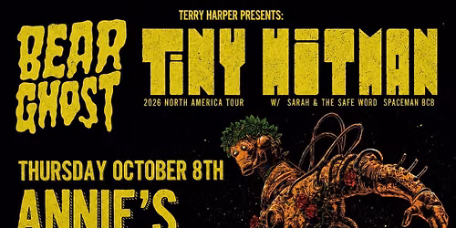 Bear Ghost - Tiny Hitman Tour 2026 w\/ Sarah and the Safe Word and Spaceman Bob - Cincinnati OH