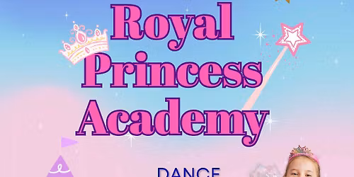 Royal Princess Academy Camp, July 20-24, 9:30-12:30 
