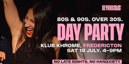 80s &amp; 90s Over 30s Daytime Clubbing - FREDERICTON\ud83d\udd7a\ud83c\udffd