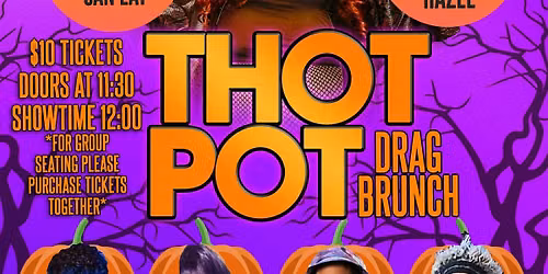 Thot Pot: Hot Pot Drag Brunch