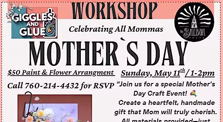 Mothers Day Workshop at The Balboa South Chula Vista