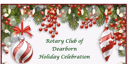 Rotary Club of Dearborn Holiday Luncheon 2025