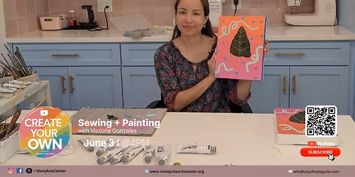 Create Your Own Sewing + Painting with Victoria Gonzales