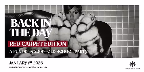 Back In The Day MTL Red Carpet Edition at Le Salon Richmond