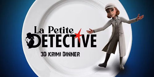 3D Krimidinner - La Petite Detective  Erlangen