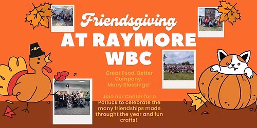 Raymore WBC Friendsgiving!