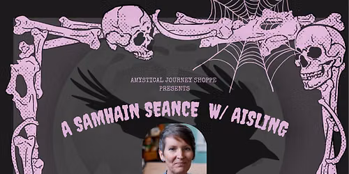 A Samhain Seance with Aisling