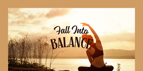 Fall Into Balance - Yoga & Nutrition Workshop