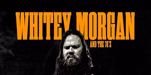 Whitey Morgan and the 78s