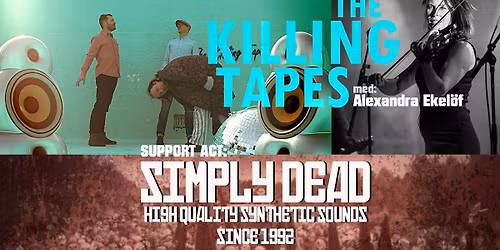 The Killing Tapes med Alexandra Ekel\u00f6f \/\/Support: Simply Dead